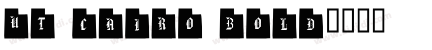 UT Cairo Bold字体转换